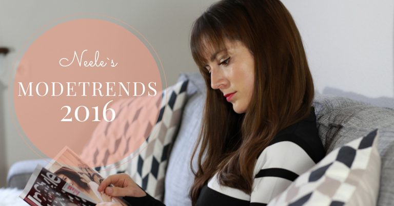 Modetrends 2016 Frühjahr Sommer Fashion Trends Mode Blog Neele Freiburg